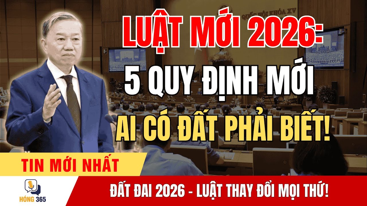 ⚡SỐC! Luật Đất Đai 2026 Có 5 Quy Định Mới Khiến Hàng Triệu Người Dân “Đứng Ngồi Không Yên” | tin tức