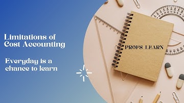 Limitation of Cost Accounting for CA/CS/CMA/ACCA/CPA/M.Com/ B.Com/BBA