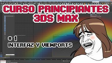 CURSO BÁSICO 3DS MAX - 01 - Interfaz y Viewports