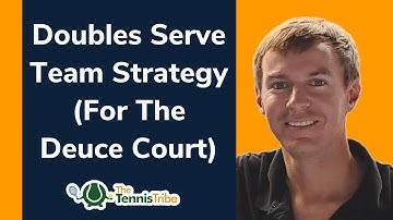 Doubles Serve Team Strategy (For The Deuce Court)
