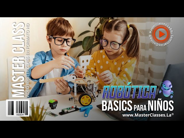 Robótica Basics para Niños - La educación en las materias STEAM.