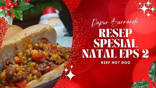 RESEP SPESIAL NATAL EPS 2- BEEF HOT DOG  ALA BERNARDI