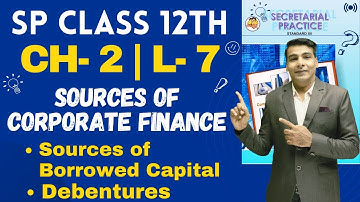 SP Class 12th | Chapter 2 | Sources of Corporate Finance | Lecture 7 | Prof. Ajay Vyas |