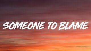 Dixie - Someone to Blame (Lyrics)