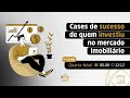 Cases de sucesso de quem investiu no mercado imobiliário