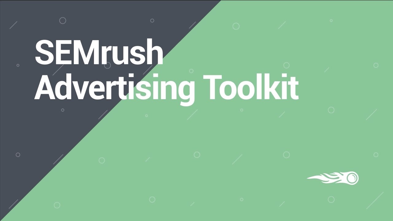 Update SEMrush Overview Series: Advertising toolkit
