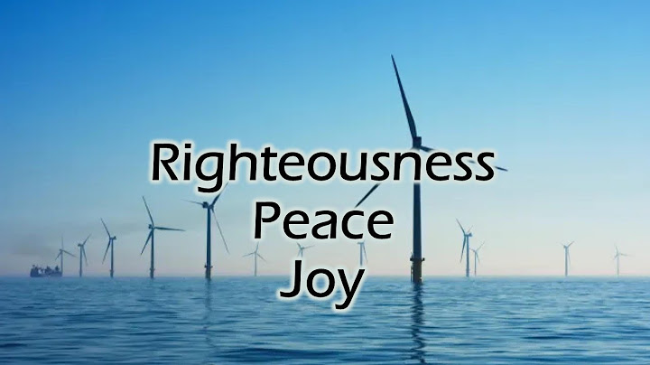 Righteousness peace joy in the holy ghost lyrics