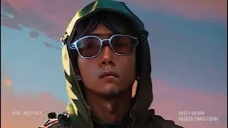 Rusty Guitar - Riri Mestica, Ryan Kono, MC Giri (Angger Dimas Remix)