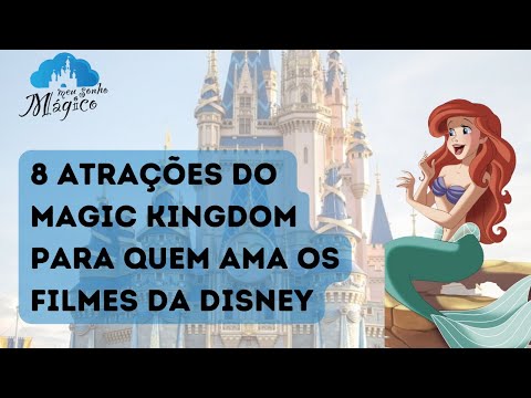 Atrações do Magic Kingdom pra quem ama os filmes da DISNEY 🏰✨