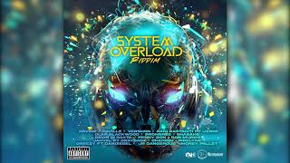 System Overload Riddim Mix: Vershon, Da&#39;Ville, Navino, Prohgres, Rani Rastaciti, Devin Di Dakta