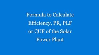 How to Calculate Efficiency, PR, PLF & CUF of the solar Plant I PR of Solar plant I PLF & CUF Solar