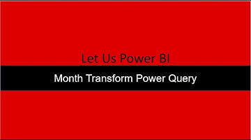 Month Transform Power Query Power BI