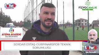 SERDAR ERTAŞ GÜRPINARSPOR TEKNİK SORUMLUSU