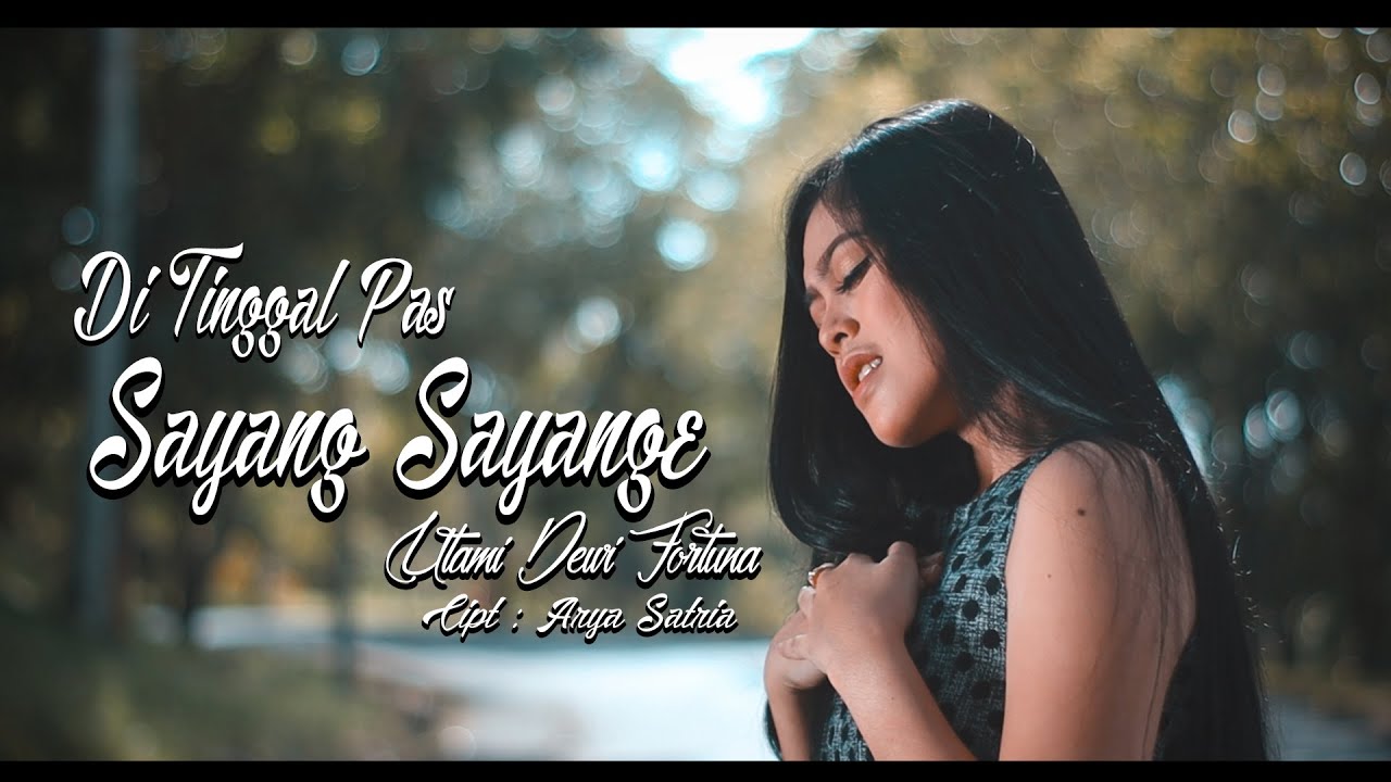 UTAMI DEWI FORTUNA-DI TINGGAL PAS SAYANG2 E (OFFICIAL M/V)