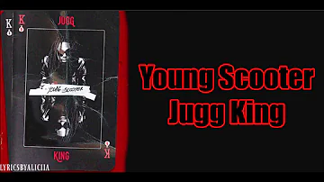 Young Scooter - Jugg King (lyrics)