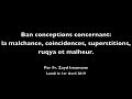 Ban conceptions concernant  la malchance coincidences  par fr zayd imamane