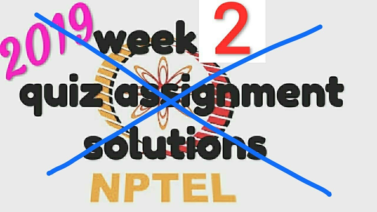 xxxxWEEK 2 QUIZ NPTEL xxxx - YouTube