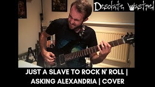 Just A Slave To Rock N' Roll | Asking Alexandria | Cover