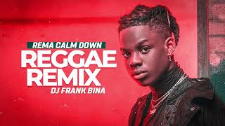 Rema - Calm Down Reggae Remix (DJ Frank Bina)