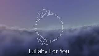 Lullaby For You