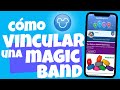 ☑️ CÓMO VINCULAR MAGIC BAND DISNEY 🏰 Disney World Orlando