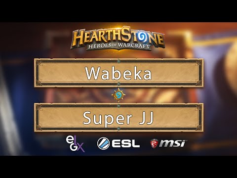 Hearthstone - Wabeka vs. Super JJ - MSi EGLX Major
