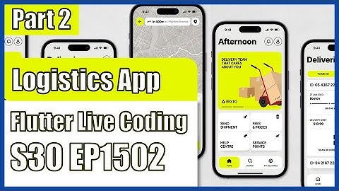 [Flutter] Flutter Live Coding EP1502 ( Logistics Mobile App Part 2)