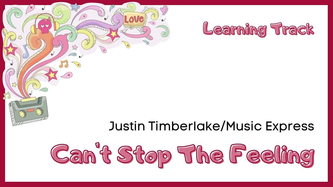 Can't Stop The Feeling (Music Express Learning Track) YouTube