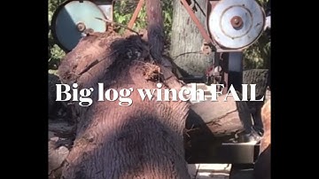 Big Log Winch FAIL!