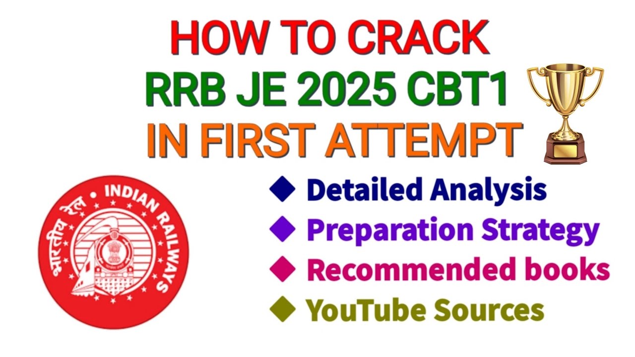 How to crack RRB JE 2025 CBT-1 in first Attempt/ Preparation Strategy ...
