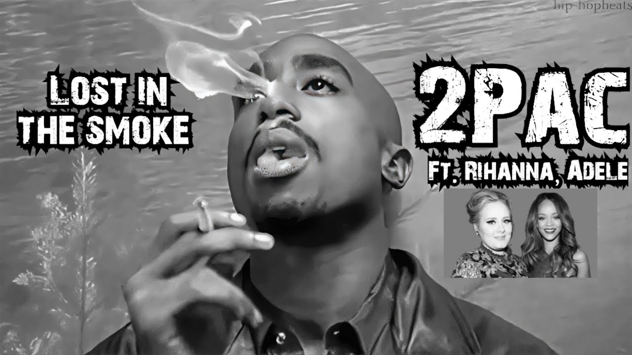 ✨2PAC ft Rihanna & Adele - Lost in the Smoke (Emotional Sad Mix 2025)