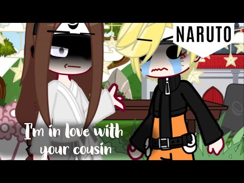 “I'm in love with your cousin” | NaruHina ft. Neji, Tenten & Sakura | Naruto | Gacha Club