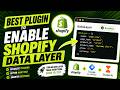 Easiest Way to Enable Shopify Data Layer | Best Plugin to Enable Shopify Data Layer (Step-by-Step)