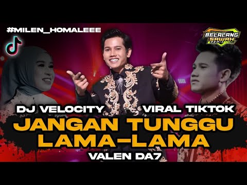 DJ JANGAN TUNGGU LAMA LAMA TREND VELOCITY VIRALL TERBARU 2026