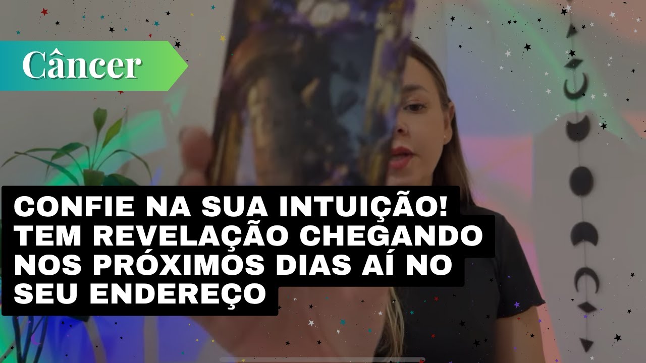 CÂNCER✨CONFIE NA SUA INTUIÇÃO! TEM REVELAÇÃO CHEGANDO NOS PRÓXIMOS DIAS AÍ NO SEU ENDEREÇO🔥