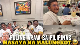 Huling Araw Sa Pilipinas Masaya Na Malungkot 
