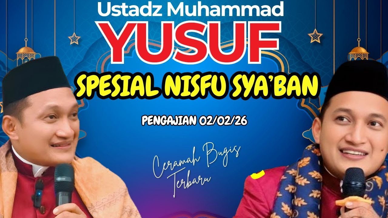 Pengajian 02/02/26 | AMALAN BULAN SYA'BAN, Spesial Nisfu Sya'ban |Ceramah Bugis #ustadmuhammadyusuf