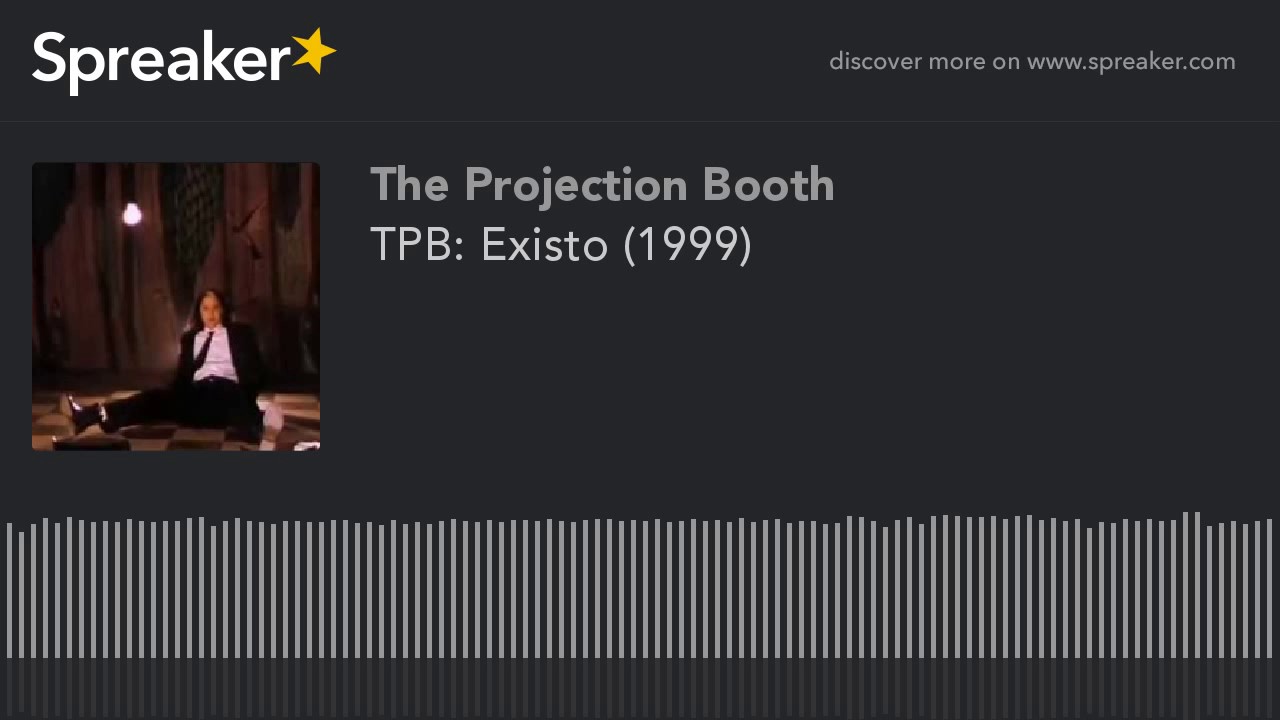 The Projection Booth: Existo (1999)