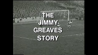 The Jimmy Greaves Story