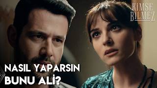 Özlem, Ali'ye hesap soruyor! - Kimse Bilmez 19. Bölüm