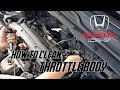 How To Clean Throttle Body // Honda CRV R20A1