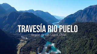 Travesía Rio Puelo - Región de Los Lagos, Chile