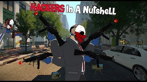 Payday 2 - Hackers In A Nutshell