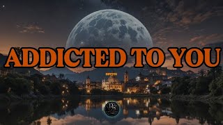Download lagu Zavyre  - Addicted To You  (Lyrics) 