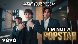 Say Your Piece - I'm Not A Popstar