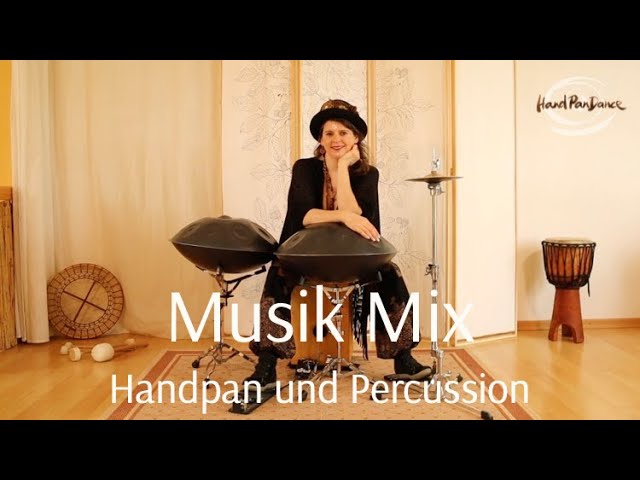 HandPanDance Musik Mix - Handpan und Percussion (aktuelle Stücke)