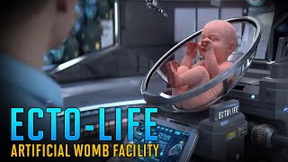 Ectolife: The Future of Childbirth with Artificial Wombs | Artificial Womb Facility Explained