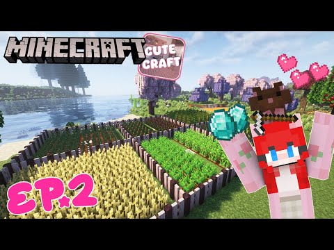 Minecraft - CuteCraft EP.2 สำรวจถ้ำหาเพชรและทำฟาร์มผักผลไม้ !!