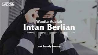 wanita adalah intan berlian itulah dirimu || ust.handy bonny