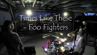 Times like these - Foo Fighters
